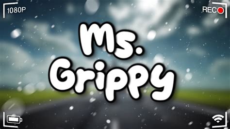 Ms Grippy